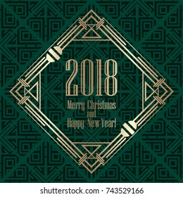 2018 New Year greeting card in art deco golden style. Template for design. Vector illustration eps10
