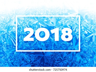 2018 New Year on ice frosted background. Eps8. RGB. Global colors. One editable gradient is used for easy recolor