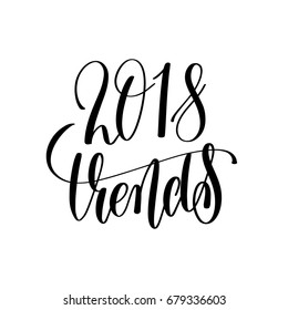 2018 trends hand lettering text, calligraphy vector illustration