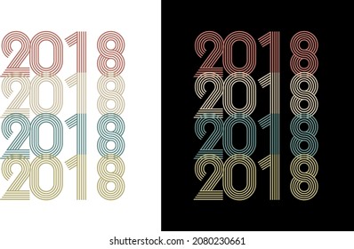 2018 Vector Vintage Birthday Date Year Line Font Retro Tshirt Design