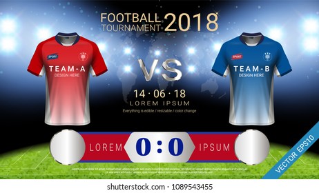 2018 World championship football cup, Soccer jersey mock-up and scoreboard match vs strategy broadcast graphic template, For presentation score or game results (Vector Eps10, fully editable)