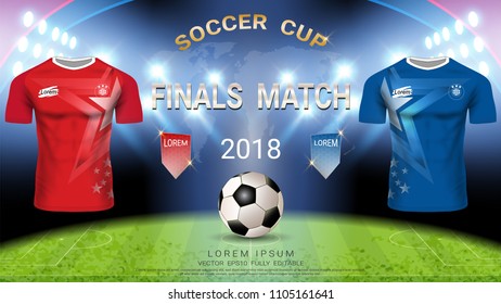 2018 World championship football cup template, Final match-winning concept, Soccer jersey mockup Team A vs Team B, For presentation score or game results (EPS10 vector fully editable and color change)