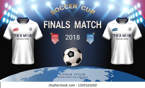 2018 World championship football cup templat, Final match-winning concept, Soccer jersey mock-up Team A vs Team B, For presentation score or game results (EPS10 vector fully editable and color change)