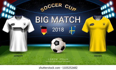 2018 World championship football cup, Big match concept, Germany VS Sweeden and National soccer jersey mock-up, For presentation score or game results (EPS10 vector fully editable and color change)