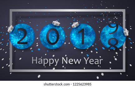 2019 and 2018  in blue Christmas balls with silver frame and snowflakes pattern and lettering Happy New Year. Christmas card design for flyer, poster, design, banner, web. Vector illustration. 