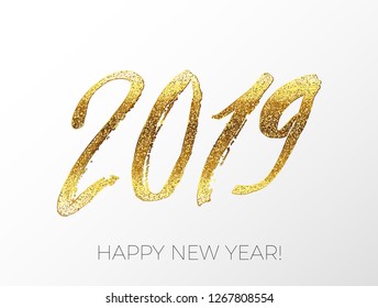 2019 Brush Lettering Vector Background. Happy New Year Greeting Card Design Template. Hand Drawn 2019 Golden Glittering Text for Holiday Design.