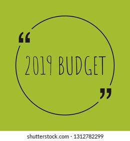 2019 Budget word concept. "2019 Budget" on green background with quote. Use for cover, banner, blog. 