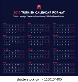 2019 calendar in Turkish language. 
Week starts from Monday. Public holidays red colored. Vector Illustration.