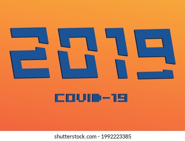 Covid-19 2019 Jahr 2019, halbiert durch Covid-19.