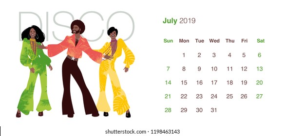 2019 Dance Calendar. July. Man And Two Women Wearing Clothes In The Style Of The 70s Dancing Disco Music On White Background.