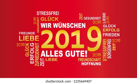 2019 - german slogan  in white and gold "wir wünschen alles gute" (happy new year all the best ) on 
red background