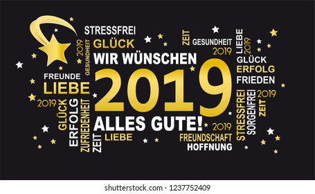 2019 - german slogan  in white and gold "wir wünschen alles gute" means happy new year all the best  on 
black  background with meteoroid and stars