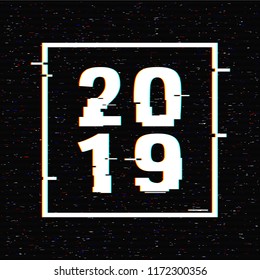 2019 glitch text in a frame. New Year concept. Anaglyph 3D effect. Technological retro background. Vector illustration. Creative web template Flyer, poster layout. Computer program, TV channel screen