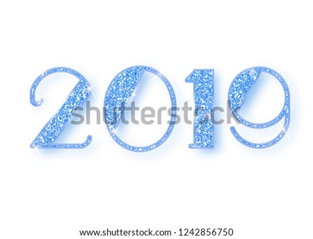 2019 glitter typography design. Blue sparkling Numbers Design of greeting card of Happy new year design. Blue Shining Pattern. Happy New Year Banner with 2019 Numbers. Vector illustration.