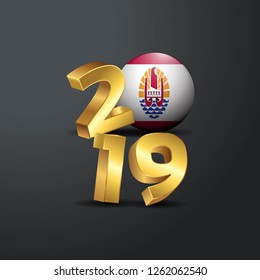 2019 Golden Typography with French Polynesia Flag. Happy New Year Lettering