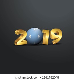 2019 Golden Typography with Micronesia,Federated States Flag. Happy New Year Lettering