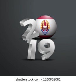 2019 Grey Typography with French Polynesia Flag. Happy New Year Lettering