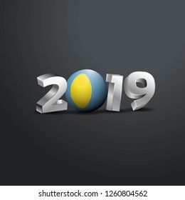 2019 Grey Typography with Palau Flag. Happy New Year Lettering