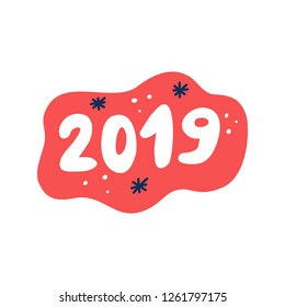 2019 hand drawn vector color lettering. New Year sketch clipart on red background. Christmas stylized typography with snowflakes. Xmas holiday poster, banner, greeting card design element