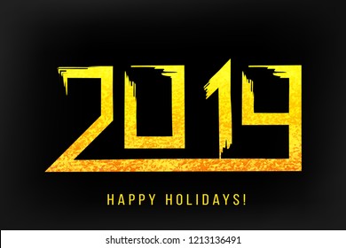 2019 hand written golden lettering on black background. Happy New Year card design. Vector illustration
