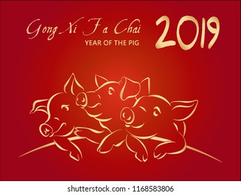 2019 Happy Chinese New Year, greeting card with 3 gold pigs, translation GONG XI FA CAI (Wish you prosperity in the new year) on red gradient background, hand drawn vector illustration.
