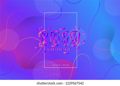 2019, Happy new year. 3D look of 2019 new year background celebration. Fluid shape background. Trendy and modern background color.