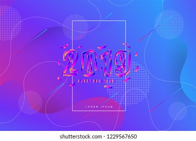 2019, Happy new year. 3D look of 2019 new year background celebration. Fluid shape background. Trendy and modern background color.
