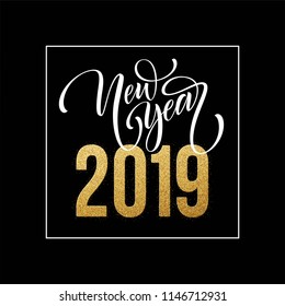 2019 Happy New Year. Beautiful Handwritten modern brush lettering, calligraphy. Vector illustration EPS10