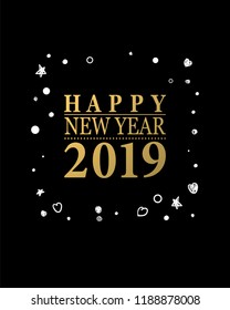 2019 Happy New Year card or background.
Trendy style with hand-lettering words.
Black, white, gold colors design.
Banner template for flat design.  Vector illustration
