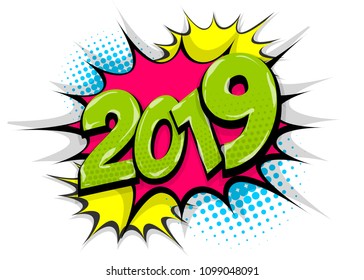 2019 happy new year christmas comic text speech bubble. Colored pop art style sound effect. Halftone vector illustration banner. Vintage comics book poster. Colored funny cloud font.