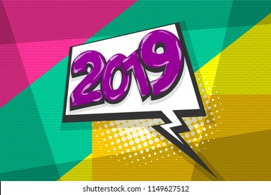 2019 happy new year christmas comic text speech bubble. Colored pop art style sound effect. Halftone vector illustration banner. Vintage comics book poster. Colored funny cloud font.