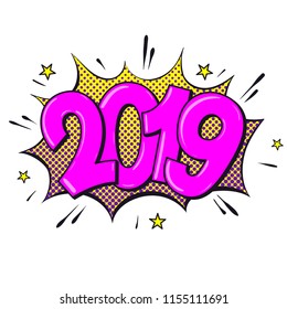 2019 happy new year. Comic text. Pop Art vintage vector illustration
