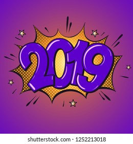 2019 happy new year. Comic text. Pop Art vintage vector illustration
