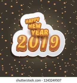 2019 Happy new year creative design background or greeting card with colorful numbers and greeting text. Happy new year label or icon isolated on night sky background with stars