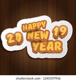 2019 Happy new year creative design background or greeting card with colorful numbers and greeting text. Happy new year label or icon isolated on wooden background
