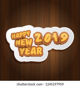 2019 Happy new year creative design background or greeting card with colorful numbers and greeting text. Happy new year label or icon isolated on wooden background