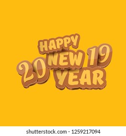 2019 Happy new year creative design background or greeting card with colorful numbers and greeting text. Happy new year label or icon isolated on orange background