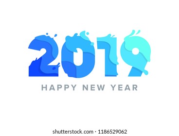 2019 Happy New Year. Decorated text in splashy motion style background. Abstract design with background. Pattern banner template