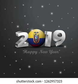 2019 Happy New Year Ecuador Flag Typography. Abstract Celebration background