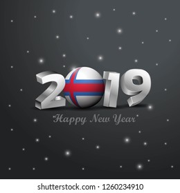 2019 Happy New Year Faroe Islands Flag Typography. Abstract Celebration background