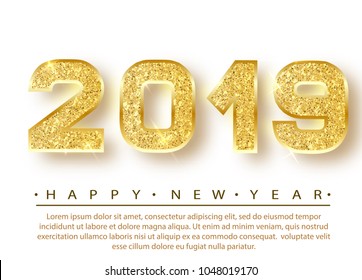 2019 Happy new year. Gold Numbers Design of greeting card. Gold Shining Pattern. Happy New Year Banner with 2019 Numbers on Bright Background. Vector illustration.