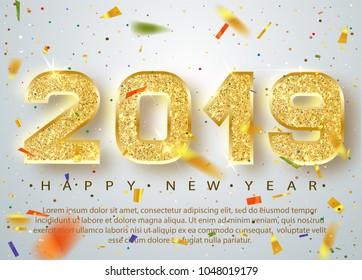 2019 Happy new year. Gold Numbers Design of greeting card of Falling Shiny Multicolored confetti. Gold Shining Pattern. Happy New Year Banner with 2018 Numbers on Bright Background. Vector 10 EPS