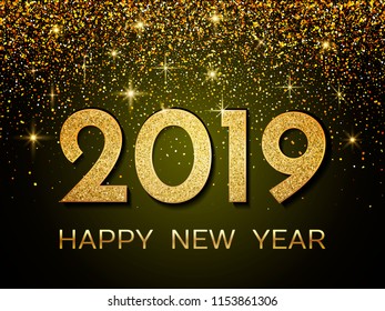 2019 Happy New Year. New Year 2019 greeting card. Background with golden numbers and glitter. Vector illustration.