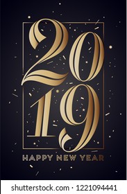 2019. Happy New Year. Greeting card with inscription Happy New Year 2019. Fashion style for Happy New Year or Merry Christmas theme. Holiday background, banner, card and poster. Vector Illustration