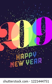 2019. Happy New Year. Greeting card with colorful rainbow text Happy New Year 2019 for Christmas, Happy New Year Holiday. Poster, banner for homosexual, gay pride and LGBT concept. Vector Illustration