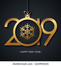 2019 Happy New Year greeting card with golden christmas ball and snowflake on black background. Vector illustration.