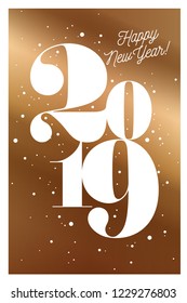 2019. Happy New Year. Greeting card with inscription Happy New Year 2019. Fashion style for Happy New Year or Merry Christmas theme. Holiday background, banner, card and poster. Vector Illustration