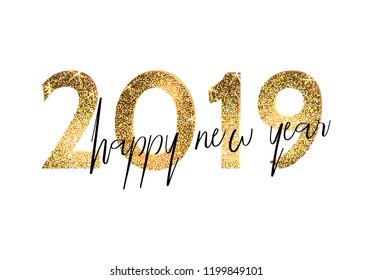 2019 Happy new year. Numbers Golden Glitter Design greeting card. Vector illustration.
