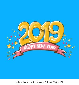 2019 Happy New Year poster or card design template. Vector happy new year greeting illustration with orange hand drawn 2019 numbers and stars isolated on blue background