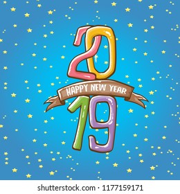 2019 Happy New Year poster or card design template. Vector happy new year greeting illustration with colored hand drawn 2019 numbers and stars isolated on blue backgroundwith stars